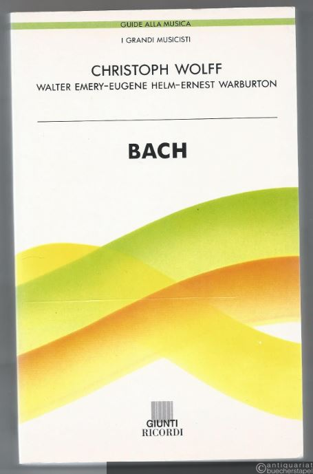  - Bach (= Guide alla Musica. I Grandi Musicisti).