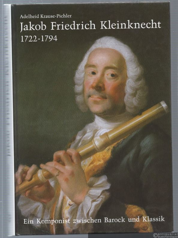  - Jakob Friedrich Kleinknecht 1722 - 1794. Ein Komponist zwischen Barock und Klassik (= Veröffentlichungen der Stadtbibliothek Ulm, Band 15).
