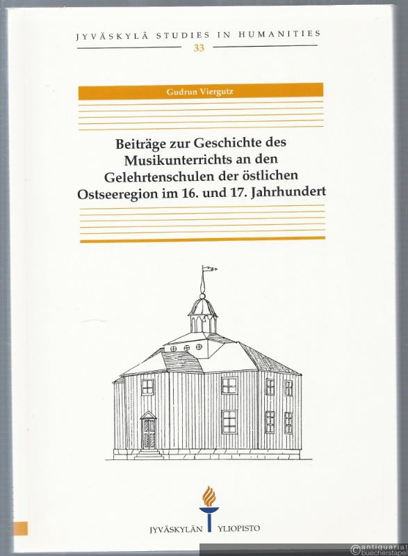  - Beiträge zur Geschichte des Musikunterrichts an den Gelehrtenschulen der östlichen Ostseeregion im 16. und 17. Jahrhundert (= Jyväskylä Studies in Humanities 33).