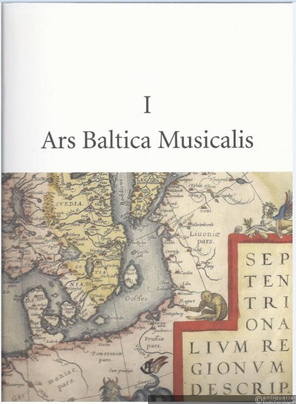  - I. Ars Baltica Musicalis (= Capella Hafniensis Editions, Series A, Vol. 8). [Partitur].