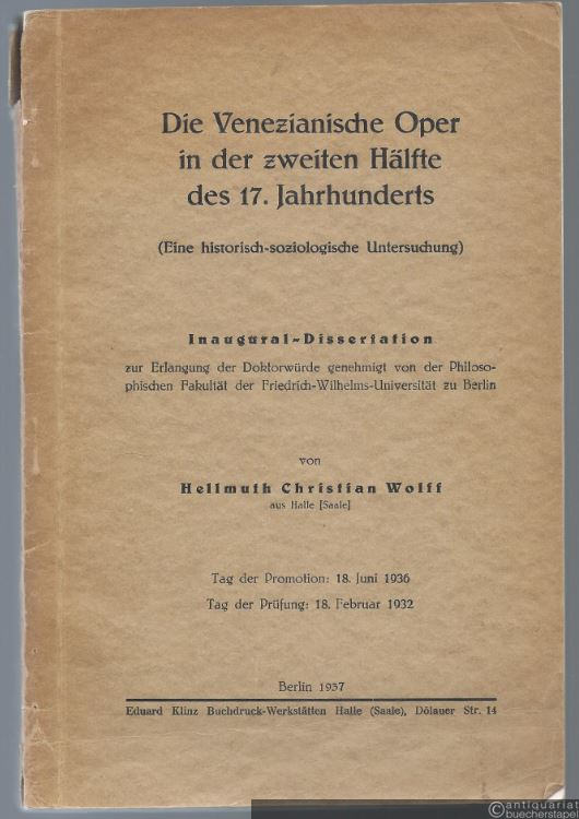  - Die venezianische Oper in der zweiten Hälfte des 17. Jahrhunderts (Eine historisch-soziologische Untersuchung).