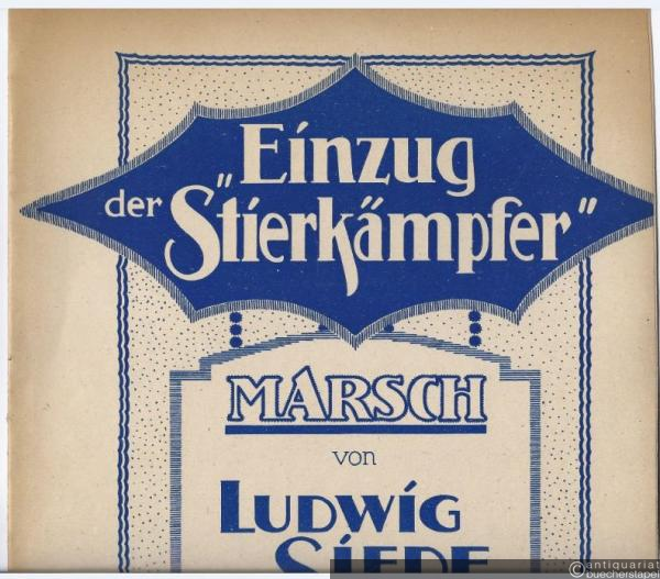  - Einzug der Stierkämpfer. Spanischer Marsch, Op. 202. Für Klavier.