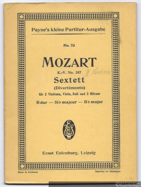  - Sextett (Divertimento) für 2 Violinen, Viola, Baß und 2 Hörner B dur - Si b majeur - B b major KV 287 (= Payne's kleine Partitur-Ausgabe, No. 73).