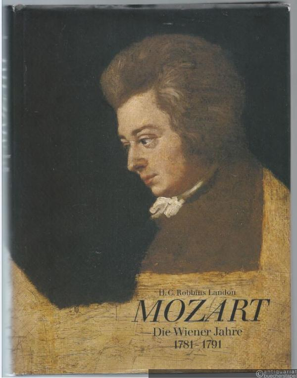  - Mozart. Die Wiener Jahre 1781 - 1791.