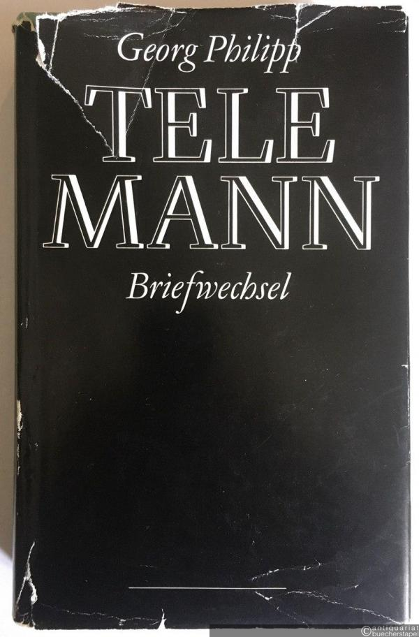  - Georg Philipp Telemann. Briefwechsel.