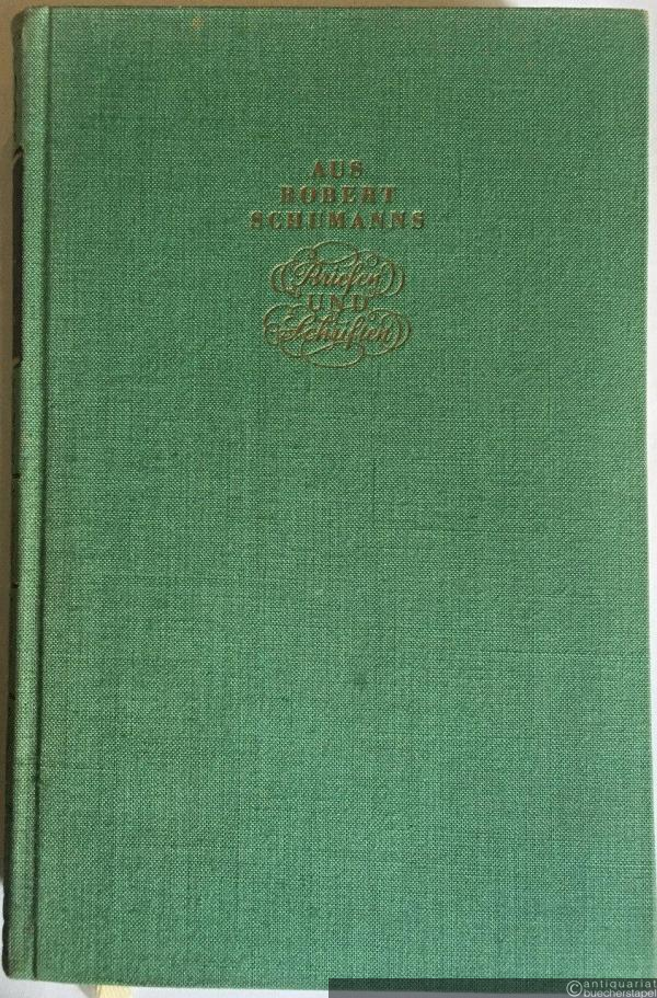 - Aus Robert Schumanns Briefen und Schriften.