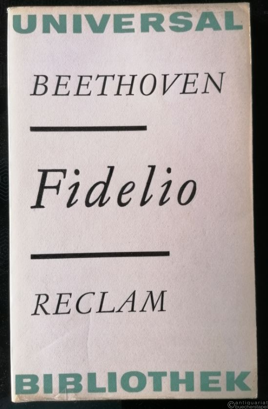  - Fidelio. Oper in zwei Aufzügen  (= Reclams Universal-Bibliothek, Band 232). Textbuch.