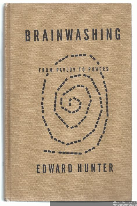  - Brainwashing from Pavlov to Powers.