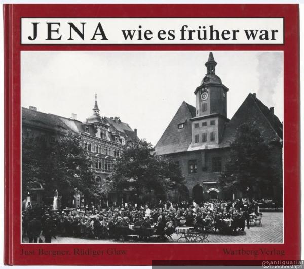  - Jena wie es früher war.