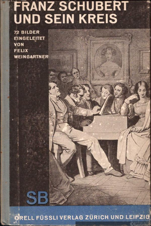  - Franz Schubert und sein Kreis (= Schaubücher 24).