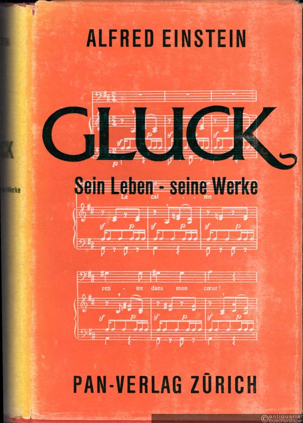  - Gluck. Sein Leben. Seine Werke.