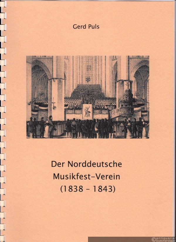  - Der Norddeutsche Musikfest-Verein. 1838 - 1843.