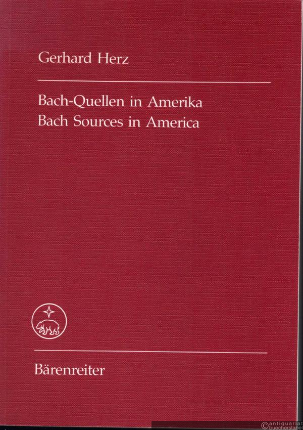  - Bach-Quellen in Amerika / Bach Sources in America.