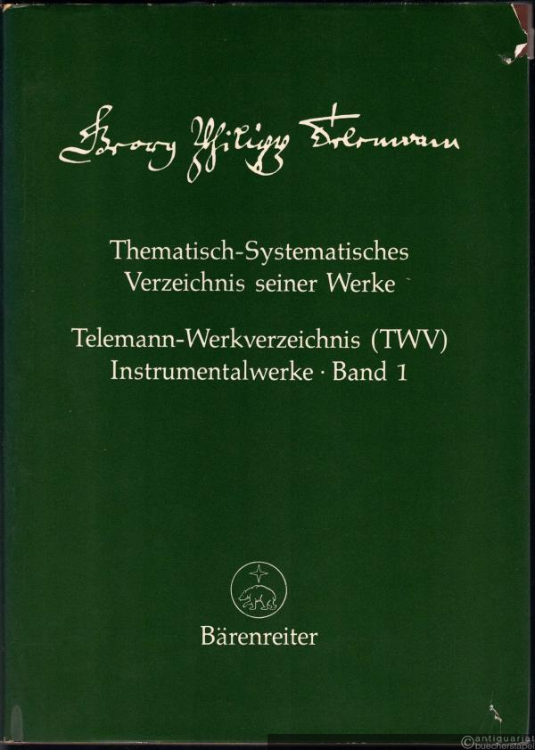  - Georg Philipp Telemann. Thematisch-Systematisches Verzeichnis seiner Werke. Instrumentalwerke, Band 1 (= Georg Philipp Telemann. Musikalische Werke. Supplement).