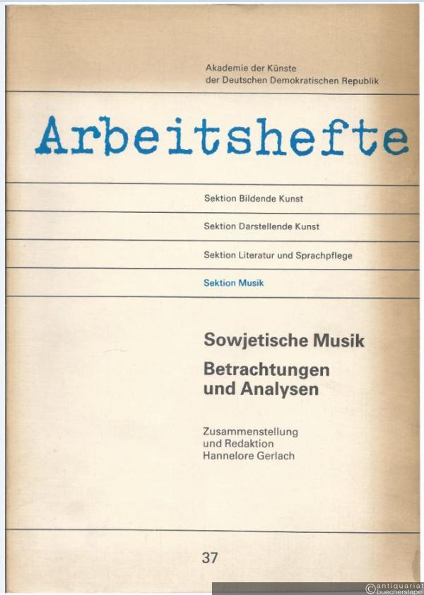 - Sowjetische Musik. Betrachtungen und Analysen (= Arbeitshefte, Sektion Musik 37).