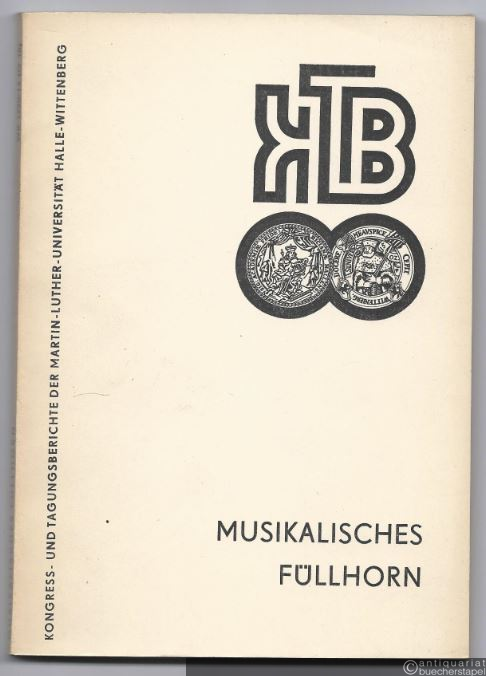  - Musikalisches Füllhorn. Aufsätze zur Musik (= Wissenschaftliche Beiträge 1990 / 13 (G 18)).