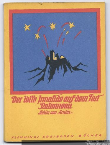  - Der Invalide auf dem Fort Ratonneau (= Flemmings Drei-Bogen-Bücher).