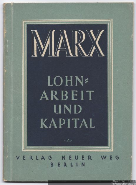  - Lohnarbeit und Kapital.