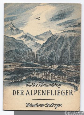  - Der Alpenflieger (= Münchner Lesebogen, Nr. 57).