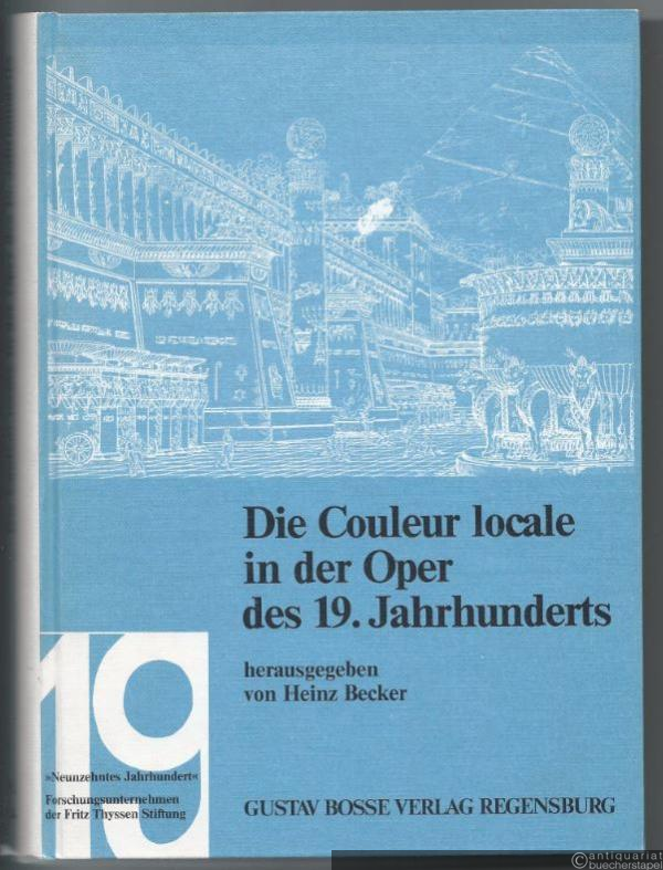  - Die "Coleur locale" in der Oper des 19. Jahrhunderts (= Studien zur Musikgeschichte des 19. Jahrhunderts, Band 42).