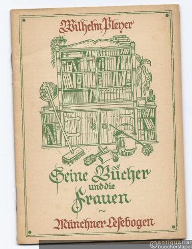  - Seine Bücher und die Frauen (= Münchner Lesebogen, Nr. 59).
