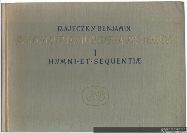  - Melodiarium Hungariae Medii Aevi. I. Hymni et Sequentiae / Himnuszok es Sequentiak / Hymnen und Sequenzen.