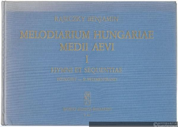  - Melodiarium Hungariae Medii Aevi. I. Hymni et Sequentiae. Pötkötet / Supplementband.