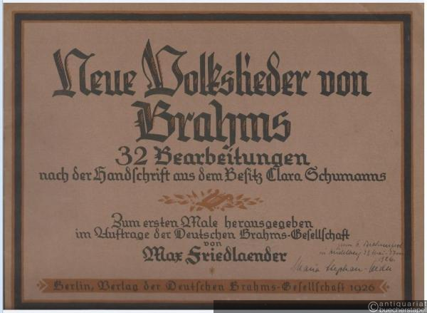  - Neue Volkslieder von Brahms. 32 Bearbeitungen nach der Handschrift aus dem Besitz Clara Schumanns.