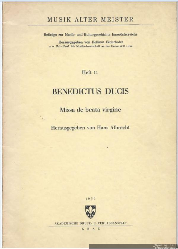  - Missa de beata virgine (= Musik Alter Meister. Beiträge zur Musik- und Kulturgeschichte Innerösterreichs, Heft 11).
