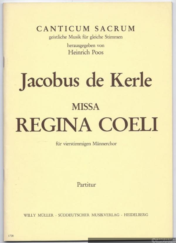  - Missa Regina coeli für vierstimmigen Männerchor (= Canticum Sacrum, geistliche Musik für gleiche Stimmen, hrsg. v. Heinrich Poos). Partitur.