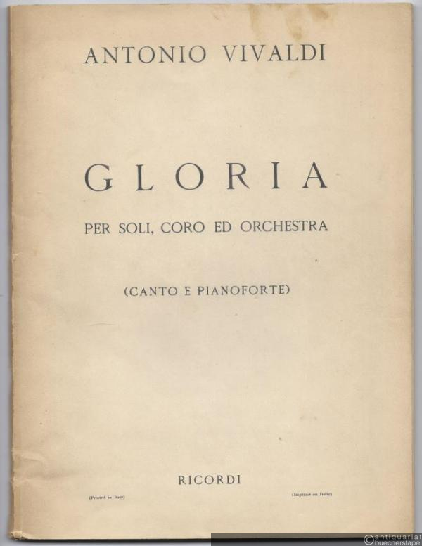  - Gloria per Soli, Coro a 4 Voci miste ed Orchestra (= Musiche della "Raccolta Renzo Giordano" nella Biblioteca Nazionale di Torino). Canto e Pianoforte.