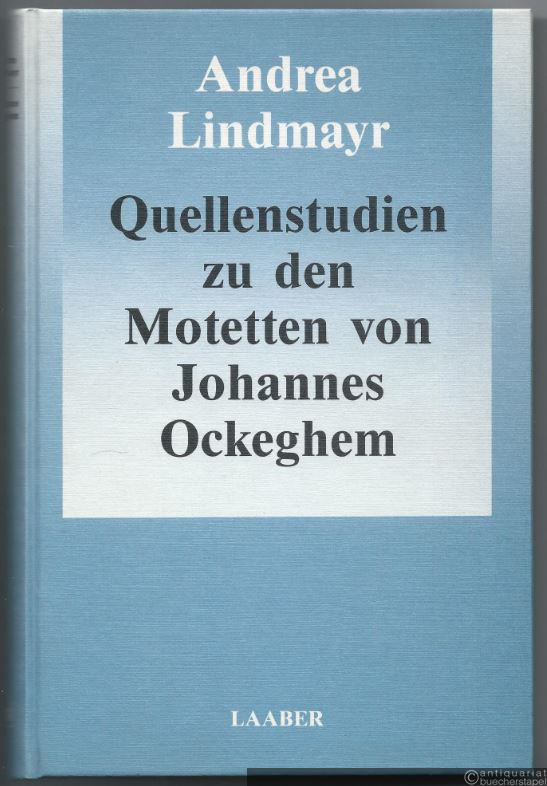  - Quellenstudien zu den Motetten von Johannes Ockeghem (= Neue Heidelberger Studien zur Musikwissenschaft, Band 16).