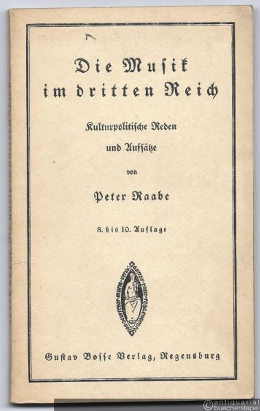  - Die Musik im dritten Reich. Kulturpolitische Reden und Aufsätze (= Von deutscher Musik, Band 48).
