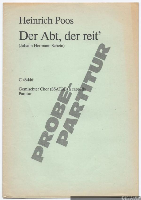  - Der Abt, der reit' (Johann Hermann Schein). Gemischter Chor (SSATBB) a cappella (= C 46446). Partitur.