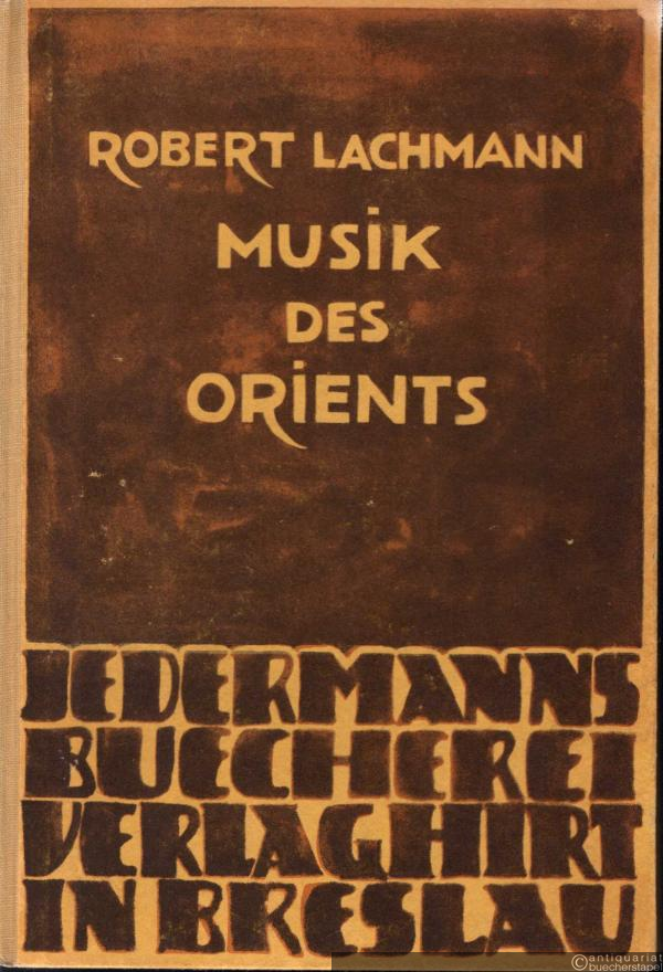 - Musik des Orients (= Jedermanns Bücherei. Abteilung Musik).