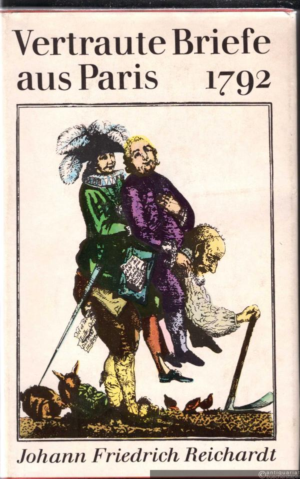  - Vertraute Briefe aus Paris 1792.
