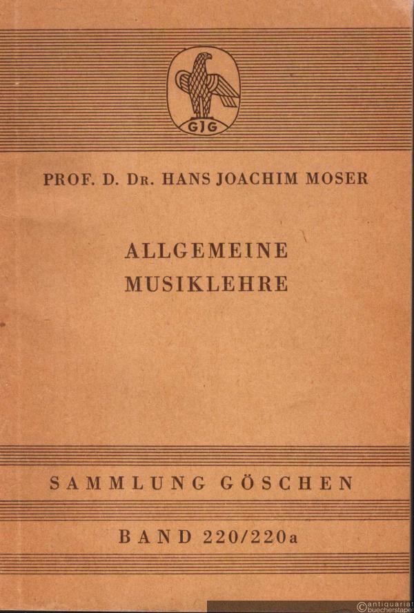  - Allgemeine Musiklehre (= Sammlung Göschen, Nr. 220/220a).