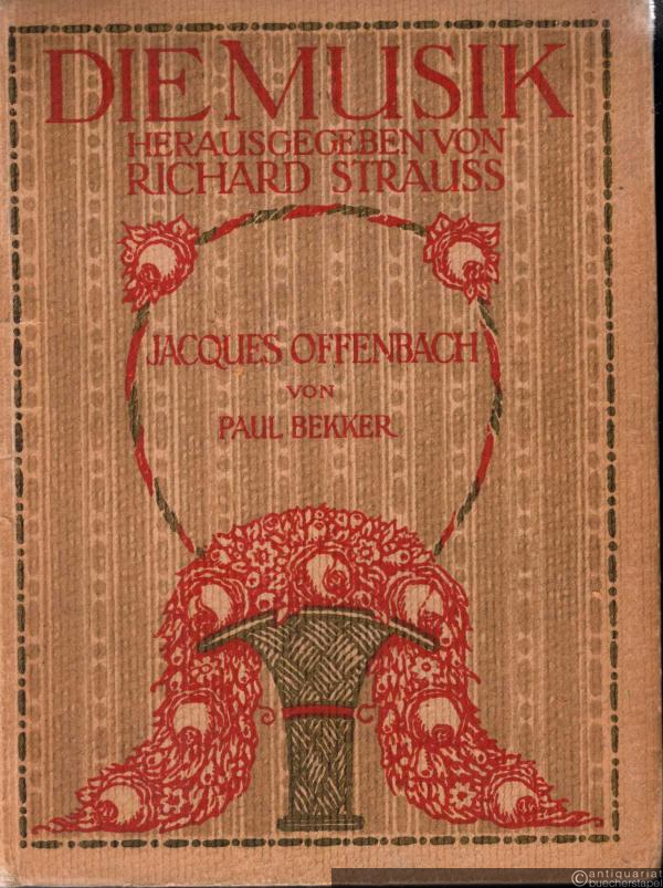  - Jacques Offenbach (= Die Musik, Bd. 31/32).