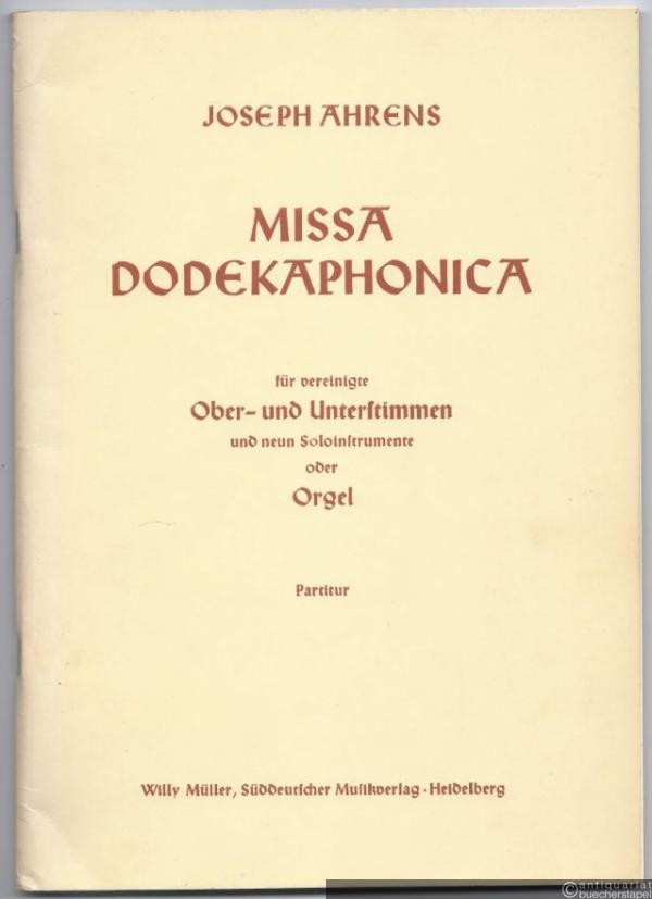  - Missa Dodekaphonica (1966) für vereinigte Ober- und Unterstimmen und neun Soloinstrumente oder Orgel. Partitur.