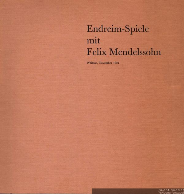  - Endreim-Spiele mit Felix Mendelssohn. Weimar, November 1821.