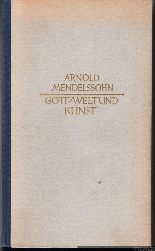  - Gott Welt und Kunst. Aufzeichnungen.
