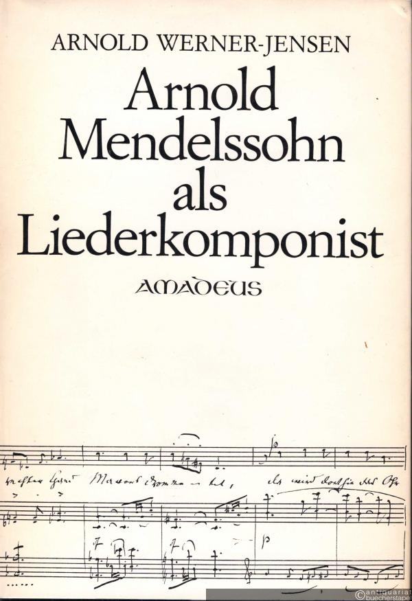  - Arnold Mendelssohn als Liederkomponist.
