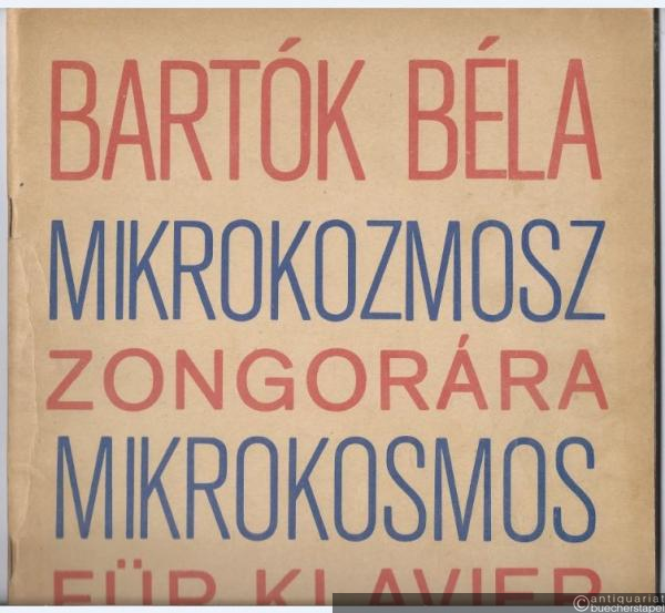  - Mikrokozmosz. Zongoramuzsika a kezdet Legkezdetetöl / Mikrokosmos. Klaviermusik von allem Anfang an. III.