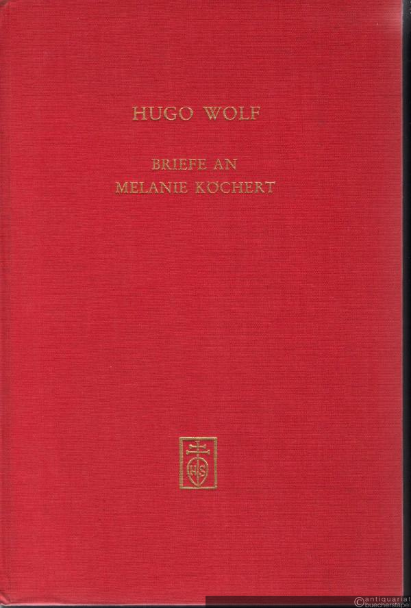  - Briefe an Melanie Köchert.