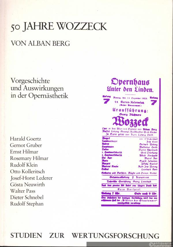  - 50 Jahre Wozzeck von Alban Berg. Vorgeschichte und Auswirkungen in der Opernnästhetik (= Studien zur Wertungsforschung, Bd. 10).