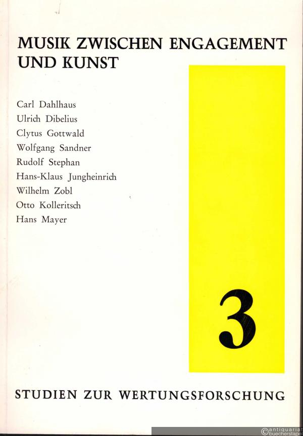  - Musik zwischen Engagement und Kunst (= Studien zur Wertungsforschung, Bd. 3).