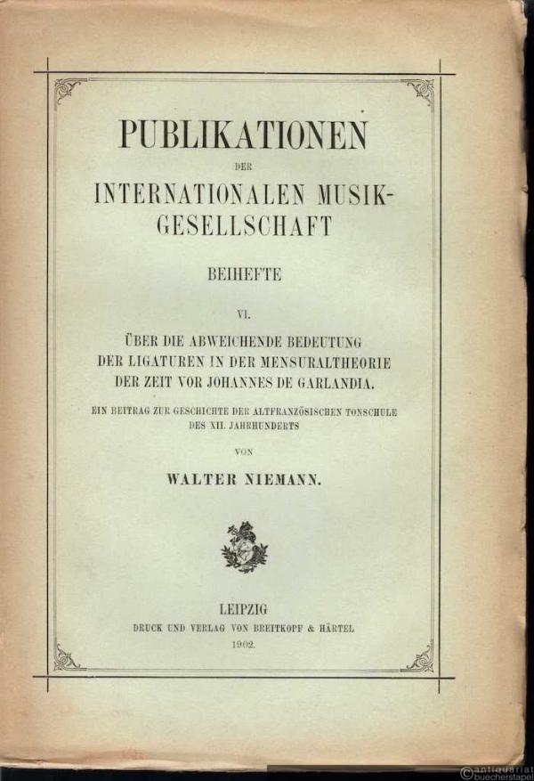  - Über die abweichende Bedeutung der Ligaturen in der Mensuraltheorie der Zeit vor Johannes de Garlandia. Ein Beitrag zur Geschichte der altfranzösischen Tonschule des XII. Jahrhunderts.