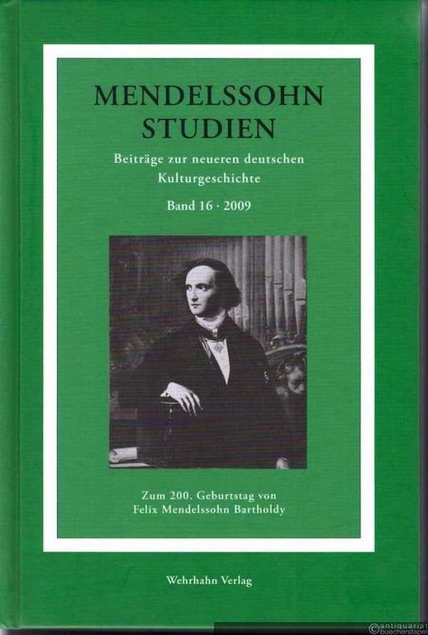  - Mendelssohn Studien (= Beiträge zur neueren deutschen Kulturgeschichte, Bd. 16).