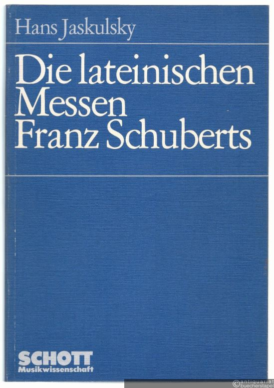  - Die lateinischen Messen Franz Schuberts (= Schott Musikwissenschaft, ED 7038).