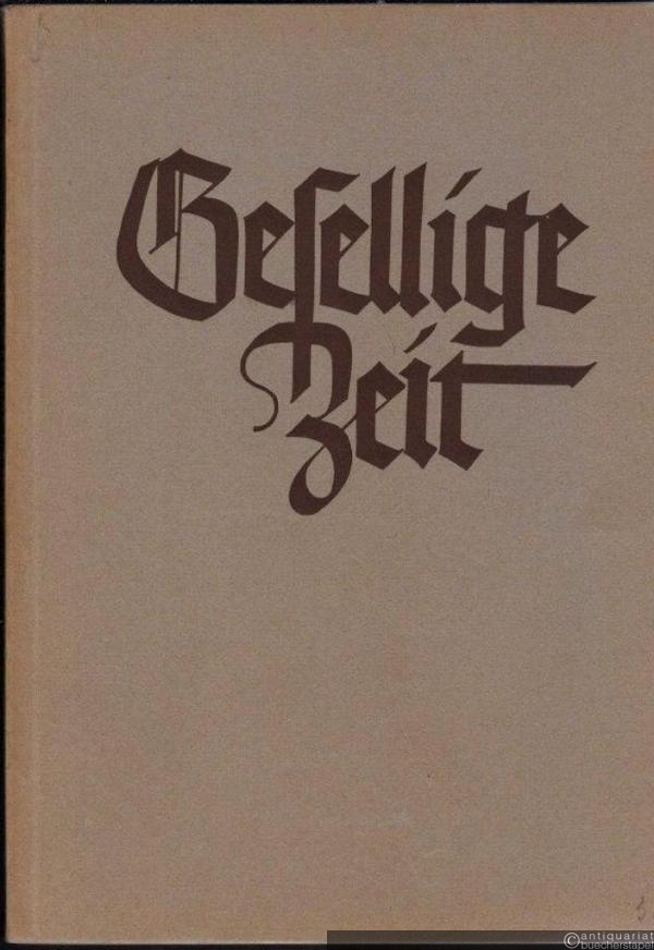  - Gesellige Zeit. Liederbuch für gemischten Chor (= Bärenreiter-Ausgabe 615).